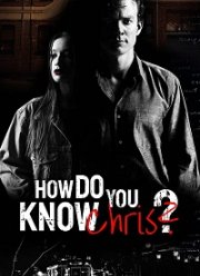 Откуда ты знаешь Криса? (2020)