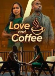 Любовь и кофе (2025)