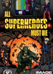 Все супергерои должны погибнуть (2011)