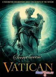 Смотреть Секретный доступ: Ватикан (2011)