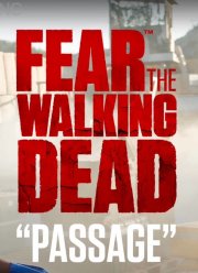 Бойтесь ходячих мертвецов: Проход (2016)