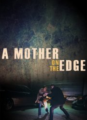 Мать на грани (2019)
