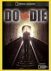 National Geographic: Сделай или умри (2013)