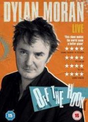 Дилан Моран: Сорвавшийся с цепи (2015)