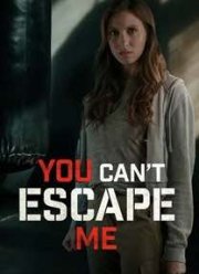 Тебе не сбежать от меня (2023)