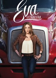 Дальнобойщица Эва (1 Сезон)