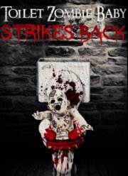 Сортирный зомби-младенец наносит ответный удар (2021)