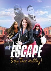 Побег. Остановите эту свадьбу (2019)