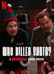 Кто убил Санту? Тайна убийства в Мердервилле (2022)