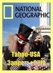 National Geographic. Табу США (2013)