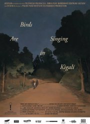 Птицы поют в Кигали (2017)