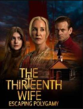 Тринадцатая жена: Бегство от Полигамии (2025)