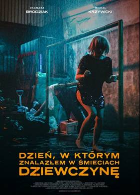 День, когда я нашёл девушку в мусорном баке (2021)