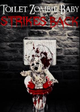 Сортирный зомби-младенец наносит ответный удар (2021)
