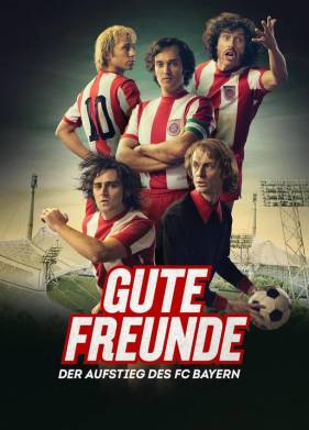 Добрые друзья. Взлёт футбольного клуба Бавария (2023)