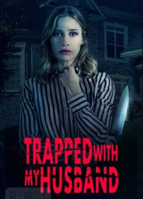 Заперта со своим мужем (2022)